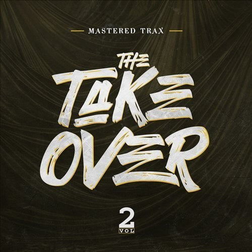 Mastered Trax: The Take Over Vol. 2