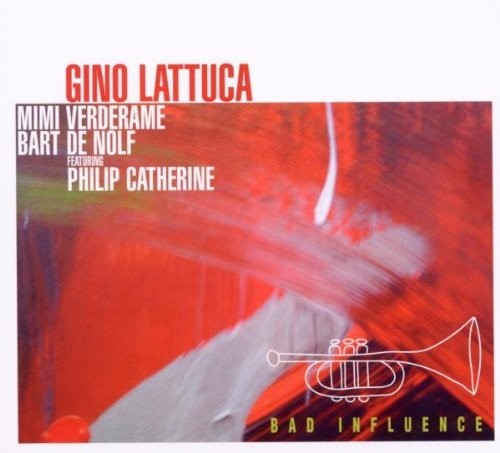 Lattuca / Verderame / De Nolf / Various: Bad Influence