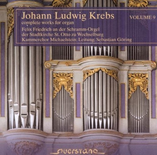 Krebs / Friedrich / Kammerchor Michaelstein: Complete Works for Organ V: 9