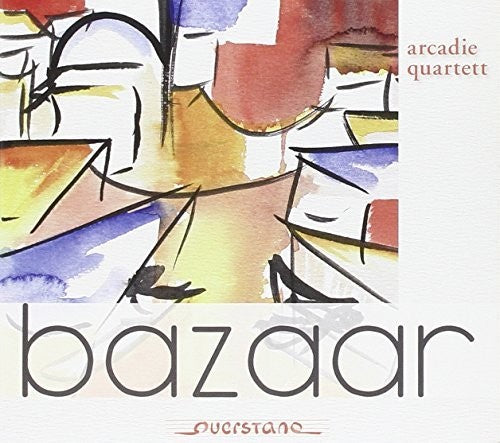 Arcadie Quartett / Various: Bazaar