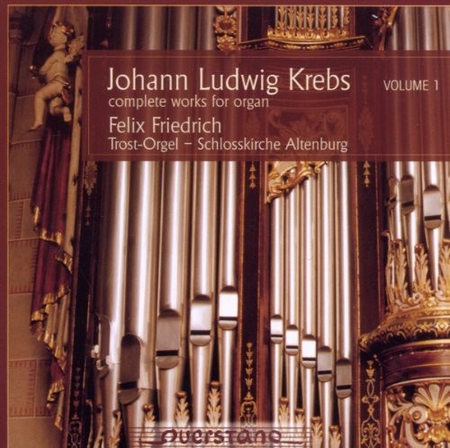 Krebs / Friedrich: V1: Complete Works for Organ