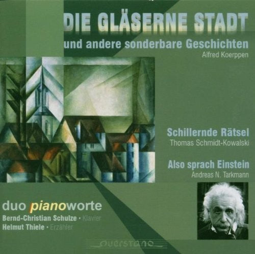 Duo Piano Worte / Various: Die Glaeserne Stadt und andere sonderbare Geschich