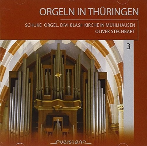 Buxtehude / Bach / Stamm / Oliver Stechbart: Orgeln in Thuringen 3