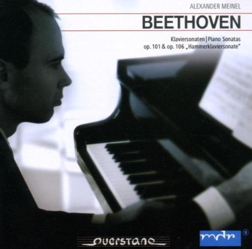 Beethoven / Alexander Meinel: Piano Sonatas Op. 101 & 106