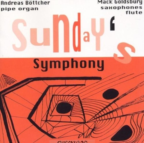 Bottcher / Goldsbury / Various: Sunday's Symphony