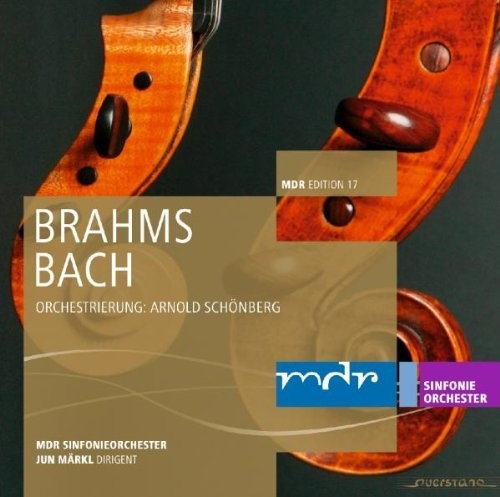 Brahms / Bach / Mdr Sinfonieorchester: Werke in Orchestrierungen durch Arnold Schonberg