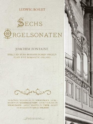 Boslet / Joachim Fontaine: 6 Sonatas for Organ