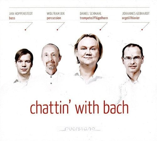 Bach, J.S. / Gebhardt / Schmahl / Hoppenstedt / Dix: Chattin' With Bach