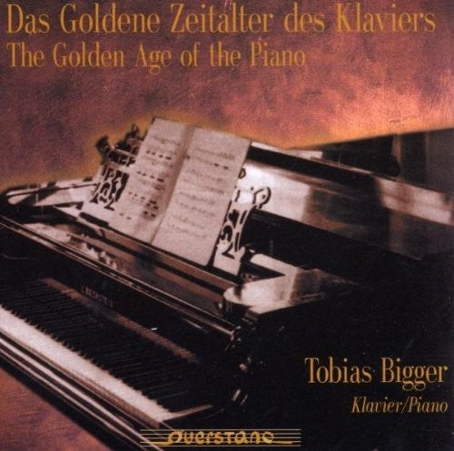 Strauss / Brahms / Schubert / Bigger: Das Goldene Zeitalter des Klaviers