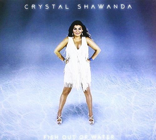 Shawanda, Crystal: Fish Out Of Water