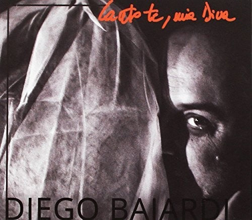 Baiardi, Diego: Canto Te Mia Diva