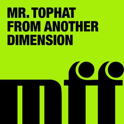 Mr.Tophat: From Another Dimension