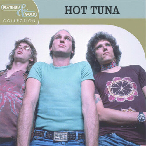 Hot Tuna: Platinum & Gold Collection