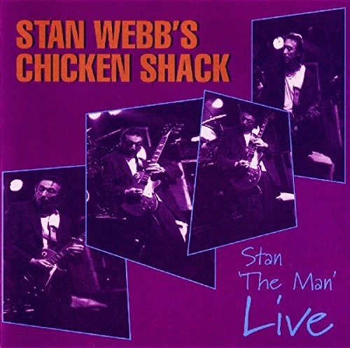 Webb, Stan / Chicken Shack: Stan The Man Live