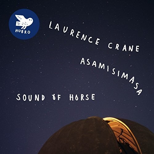 Crane, Laurence & Asamisimasa: Sound Of Horse