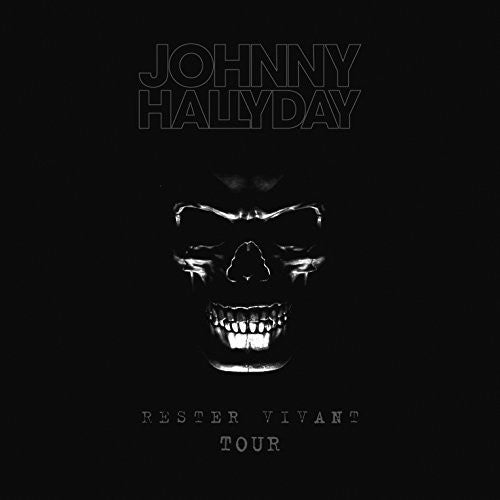 Hallyday, Johnny: Rester Vivant Tour