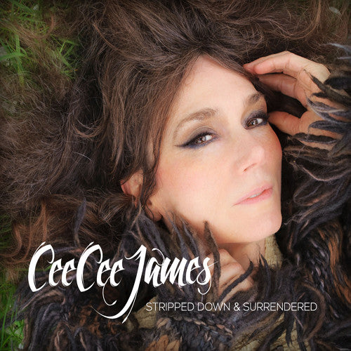 James, Cee Cee: Stripped Down & Surrendered