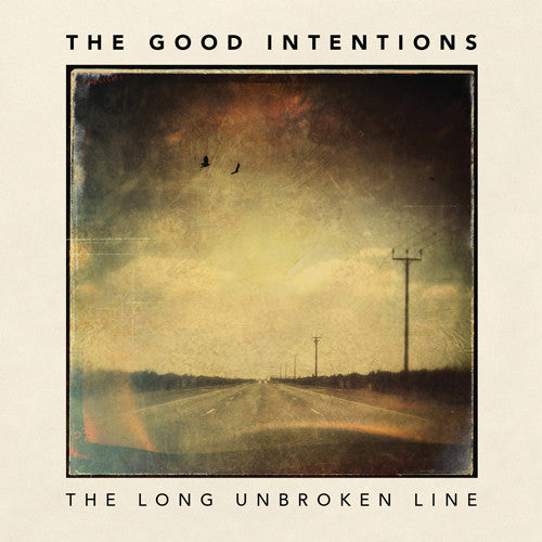 Good Intentions: Long Unbroken Line