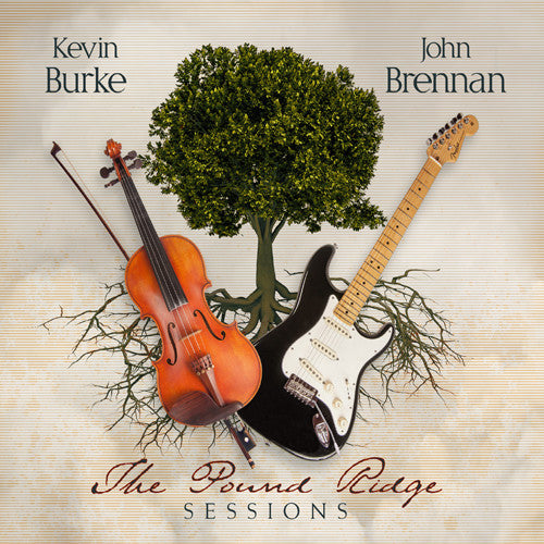 Burke, Kevin / Brennan, John: Pound Ridge Sessions