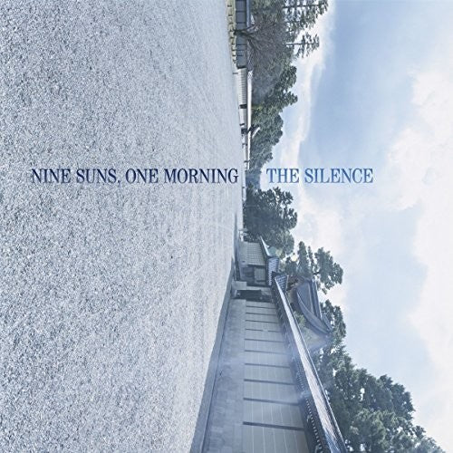 Silence: Nine Suns One Morning