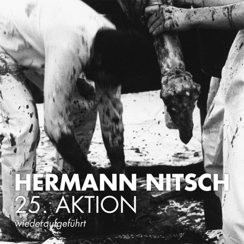 Nitsch, Hermann: 25. Aktion (wiederaufgefuhrt)