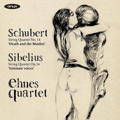 Schubert / Sibelius / Ehnes Quartet: Schubert: String Quartet No. 14/Sibelius: String Quartet Op. 56