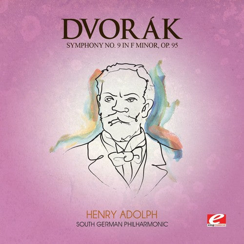 Dvorak: Symphony 9 E Min 95 New World Symphony