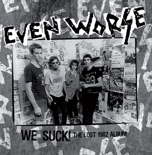 Even Worse: We Suck: The Lost 1982 Album
