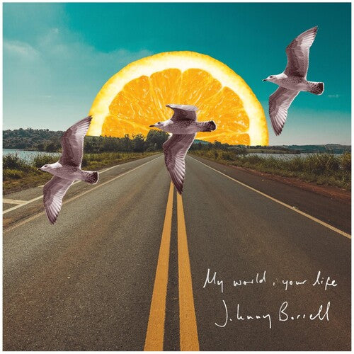 Borrell, Johnny: My World Your Life