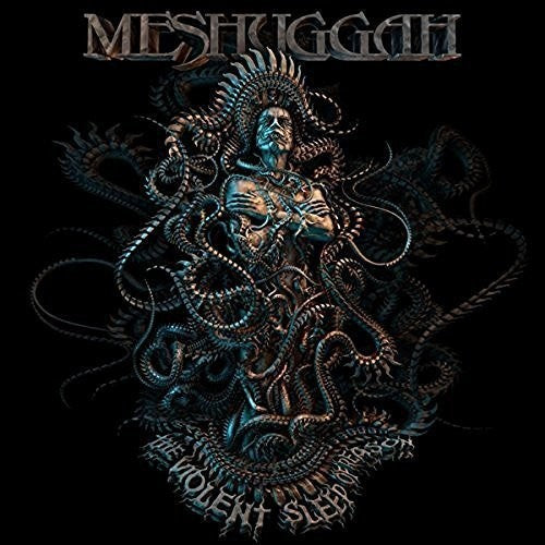 Meshuggah: Violent Sleep Of Reason