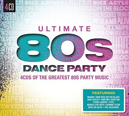 Ultimate 80s Dance Party / Various: Ultimate 80s Dance Party / Various