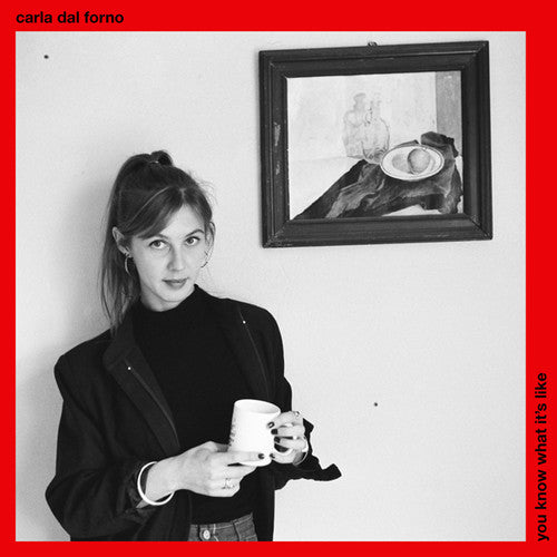 Forno, Carla Dal: You Know What It's Like