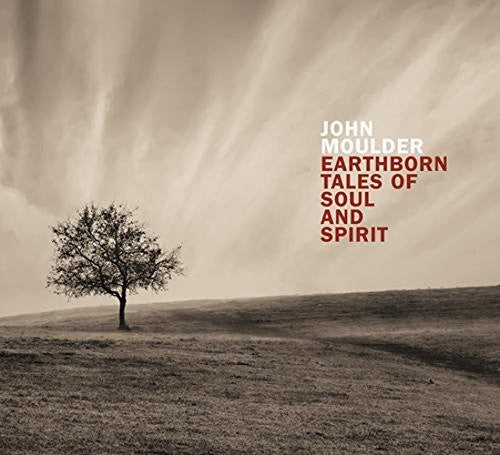 Moulder, John: EARTHBORN TALES OF SOUL AND SPIRIT
