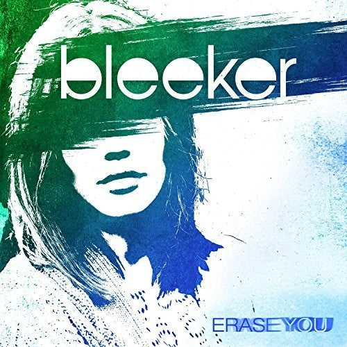 Bleeker: Erase You