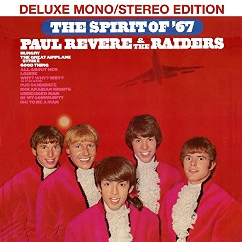 Revere, Paul & the Raiders: Spirit Of 67: Deluxe Mono / Stereo Edition