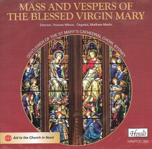 Gentlemen of the st Mary's Cathedral Choir: Mass & Vespers Of The Blessed Virgin Mary