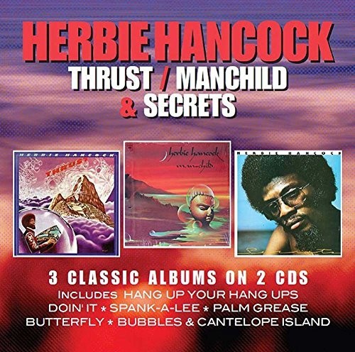 Hancock, Herbie: Thrust / Manchild / Secrets