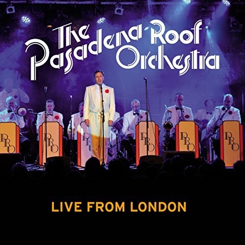 Pasadena Roof Orchestra: Live From London