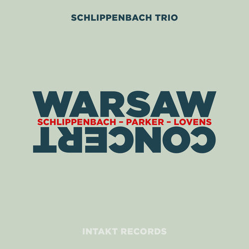 Lovens / Schlippenbach Trio / Lovens: Schlippenbach / Parker / Lovens - Warsaw Concert