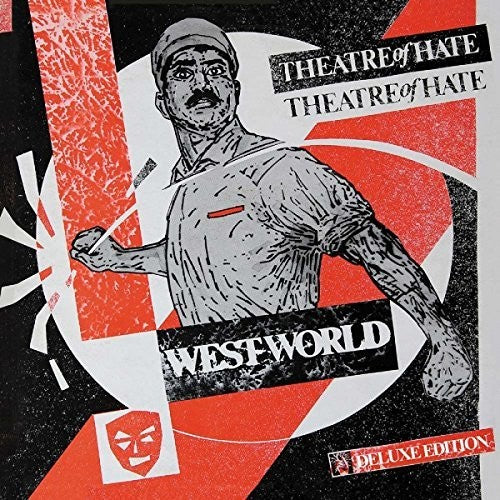 Theatre of Hate: Westworld: 3CD Deluxe Edition