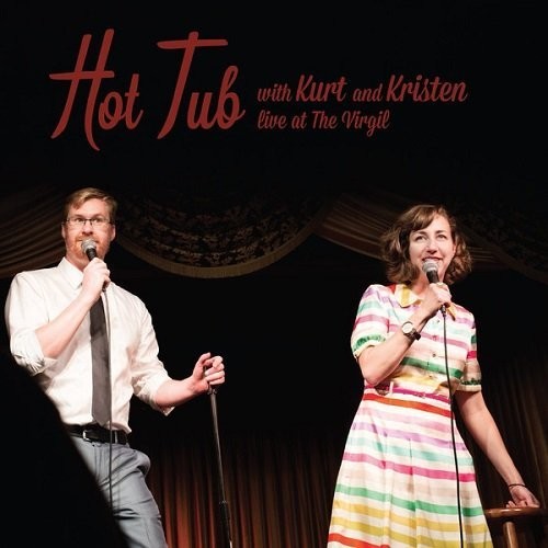 Braunohler, Kurt / Schaal, Kristen: Hot Tub With Kurt & Kristen