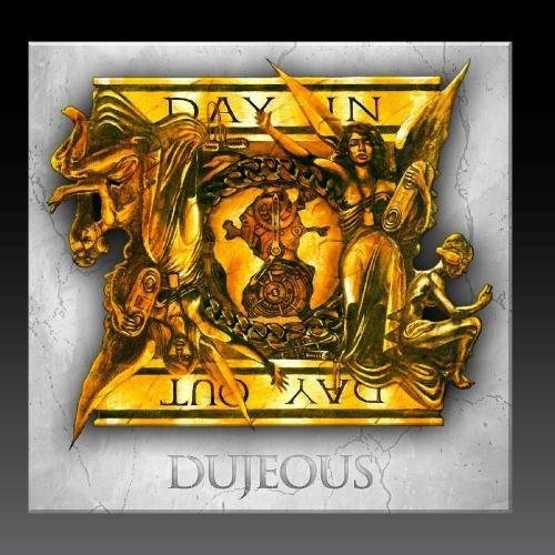 Dujeous: Day In Day Out