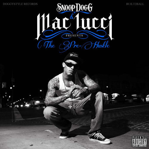 Lucci, Mac: Snoop Dogg Presents The Pre-Hustle