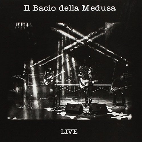 Bacio Della Medusa: Live