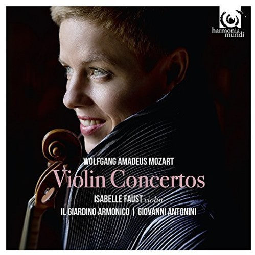 Mozart / Faust, Isabelle: Mozart: Complete Violin Concertos