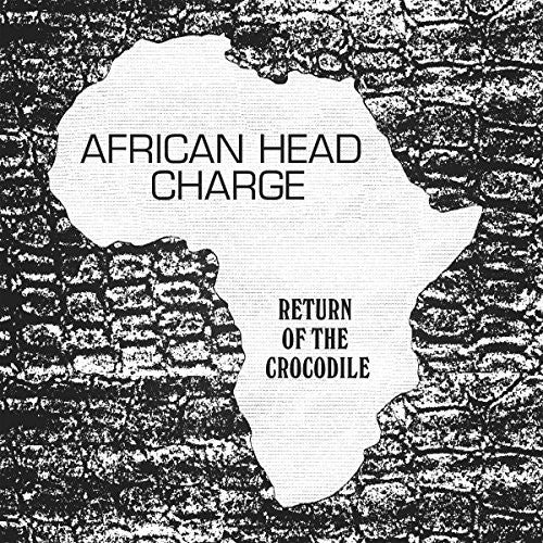 African Head Charge: Return Of The Crocodile