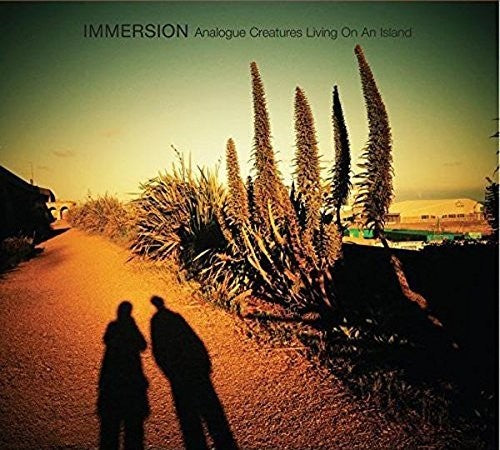 Immersion: Analogue Creatures / Living On An Island