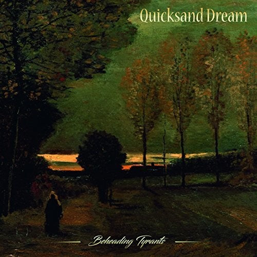 Quicksand Dream: Beheading Tyrants