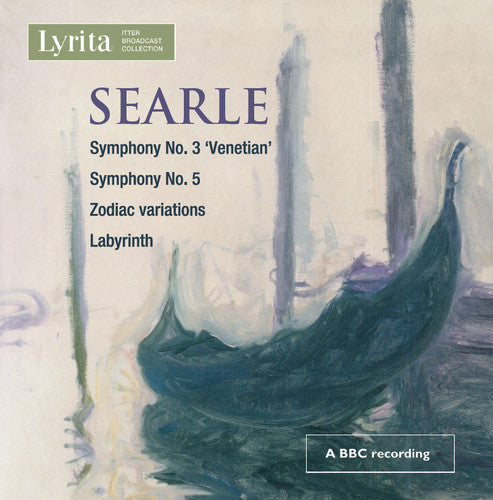 Searle / BBC Symphony Orchestra / Halle Orchestra: Searle: Symphony No 3 "venetian"