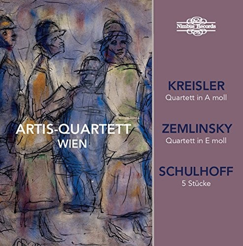 Kreisler / Schulhoff / Zemlinsky / Artis-Quartett: Artis-Quartett Wien plays Kreisler, Zemlinsky & Schulhoff